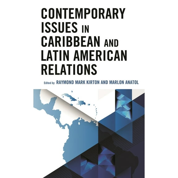 Contemporary Issues in Caribbean and Latin American Relations, (Hardcover)