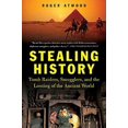thumbnail image 1 of Pre-Owned Stealing History: Tomb Raiders, Smugglers, and the Looting of the Ancient World Paperback, 1 of 1