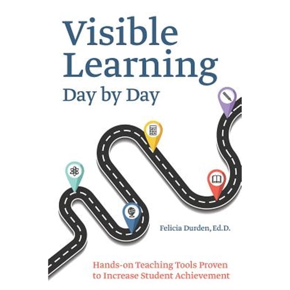 Pre-Owned Visible Learning Day by Day: Hands-On Teaching Tools Proven to Increase Student Achievement (Paperback) 1612437656 9781612437651