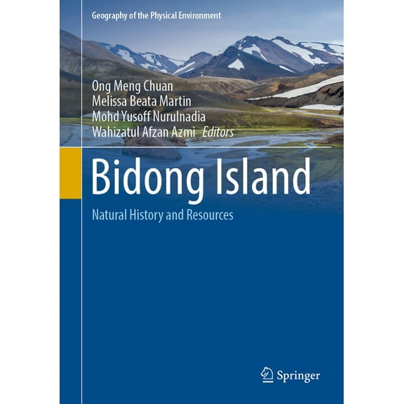 Geography of the Physical Environment Bidong Island: Natural History and Resources, (Hardcover)