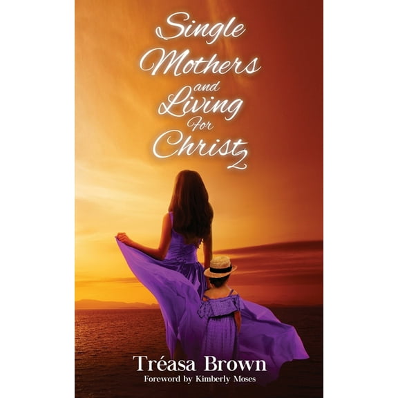 Single Mothers and Living For Christ 2, (Paperback)