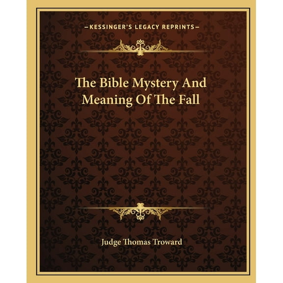 The Bible Mystery And Meaning Of The Fall (Paperback)