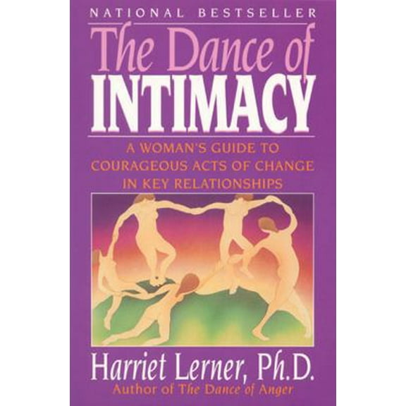 Pre-Owned The Dance of Intimacy: A Woman's Guide to Courageous Acts of Change in Key Relationships (Paperback) 006091646X 9780060916466