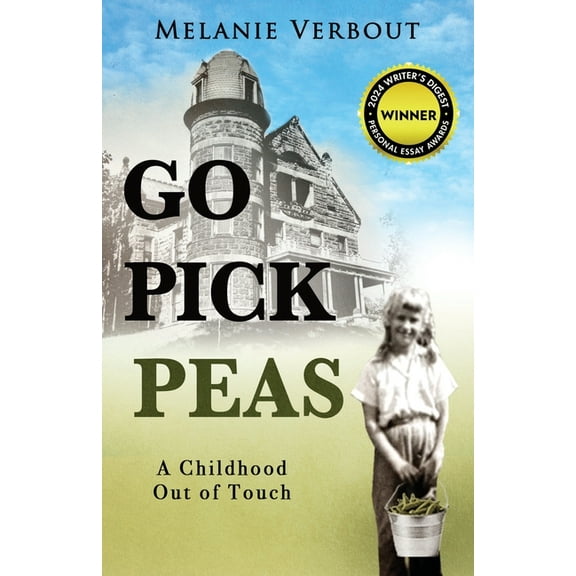 Go Pick Peas: A Childhood Out of Touch, (Paperback)