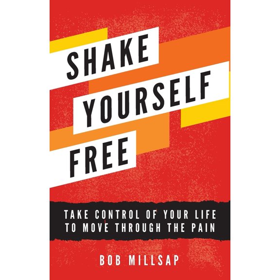 Pre-Owned Shake Yourself Free: Take Control of Your Life to Move Through the Pain (Paperback) 1649222548 9781649222541
