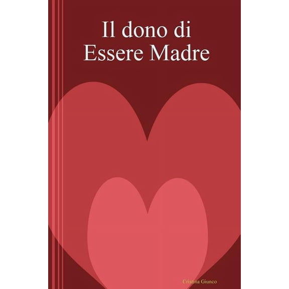 Il Dono Di Essere Madre (Paperback)