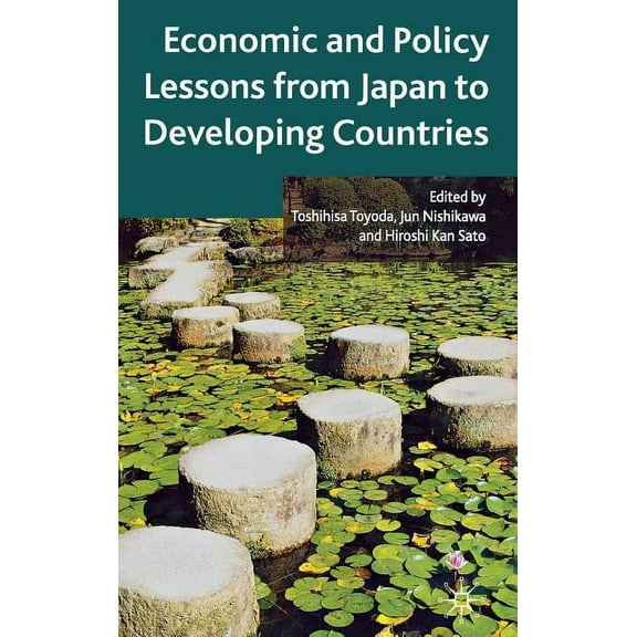 IDE-JETRO Economic and Policy Lessons from Japan to Developing Countries, (Hardcover)