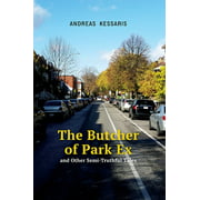 The Butcher of Park Ex: And Other Semi-Truthful Tales, Used [Paperback]