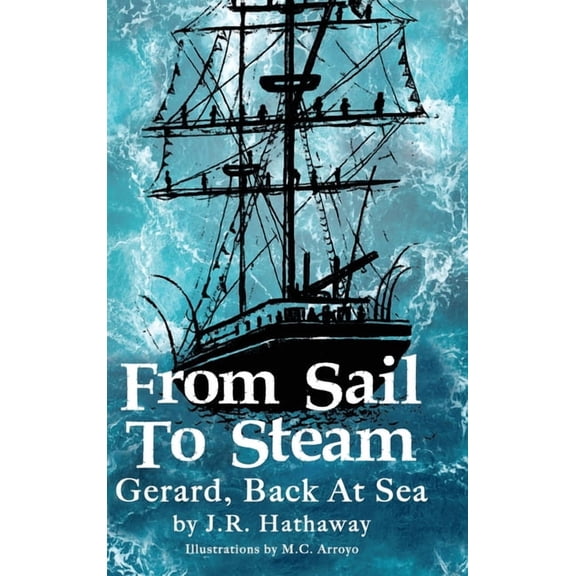 From Sail to Steam: Gerard, Back at Sea (Hardcover)