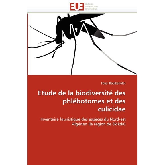 Omn.Univ.Europ.: Etude de la Biodiversité Des Phlébotomes Et Des Culicidae (Paperback)