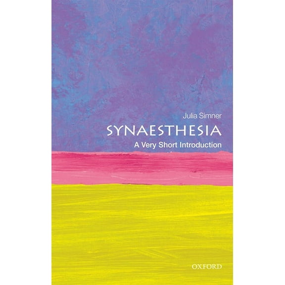 Very Short Introductions Synaesthesia: A Very Short Introduction, (Paperback)