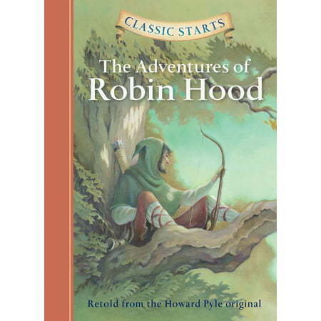 Classic Starts(r) the Adventures of Robin Hood