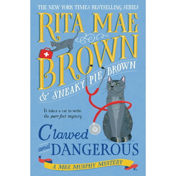 Clawed and Dangerous: A Mrs. Murphy Mystery, (Hardcover)