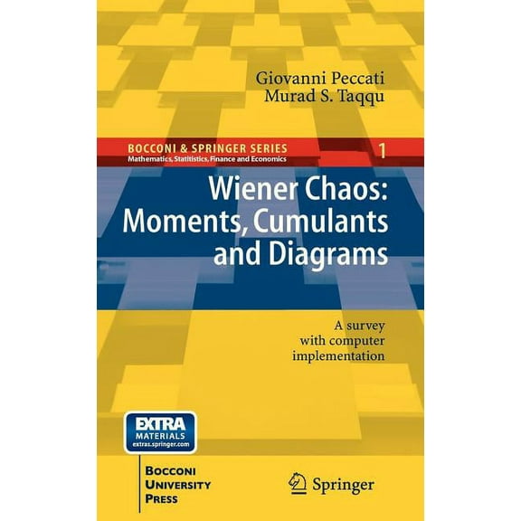 Bocconi & Springer Wiener Chaos: Moments, Cumulants and Diagrams: A Survey with Computer Implementation, Book 1, (Hardcover)