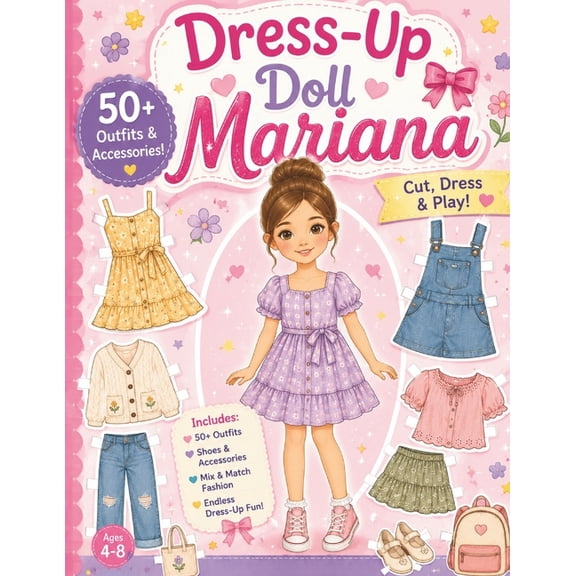 Dress-Up Doll Mariana: 50 Outfits, Shoes, Bags & Fun Background Scenes, Cut, Dress & Play!, (Paperback)
