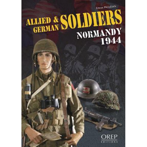 Pre-Owned ALLIED AND GERMAN SOLDIERS NORMANDY 1944 (Paperback) 2915762880 9782915762884