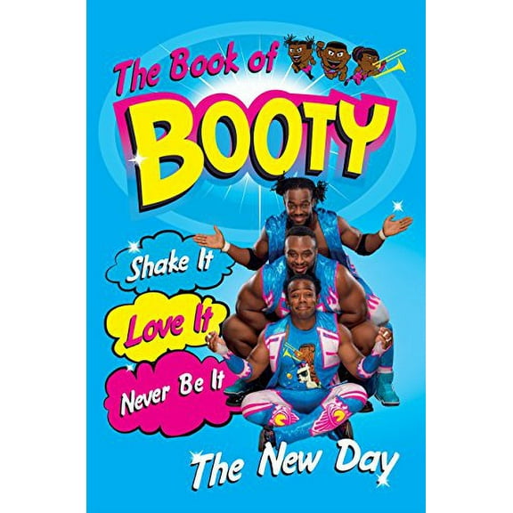 Pre-Owned The Book of Booty: Shake It. Love It. Never Be It.: From Wwe's the New Day (Hardcover) 125014700X 9781250147004