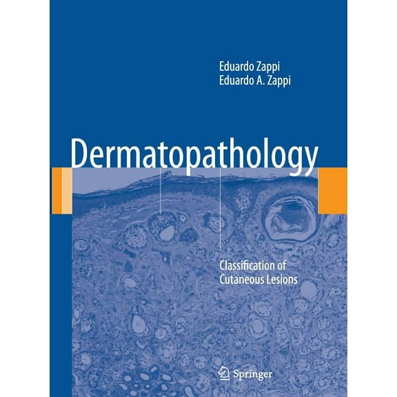 Dermatopathology: Classification of Cutaneous Lesions, (Paperback)