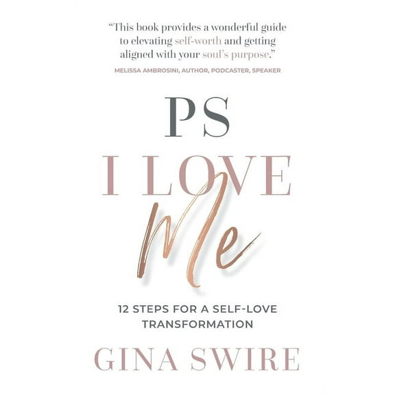 PS I Love Me: 12 Steps for a Self-Love Transformation, (Paperback)