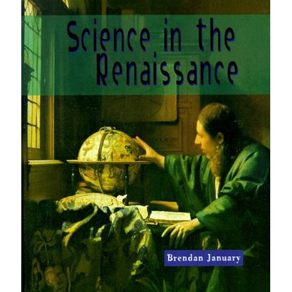 Pre-Owned Science in the Renaissance (Library Binding) 0531115267 9780531115268