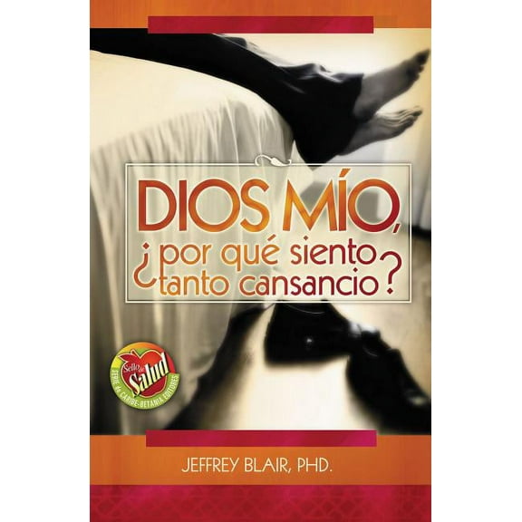 Dios Mio, Â¿Por QuÃ© Siento Tanto Cansancio?, (Paperback)