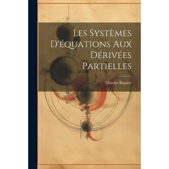Les Systèmes D'équations aux Dérivées Partielles (Paperback)