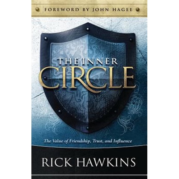 Pre-Owned Inner Circle: The Value of Friendship, Trust, and Influence (Paperback)