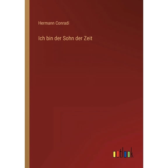 Ich bin der Sohn der Zeit (Paperback)