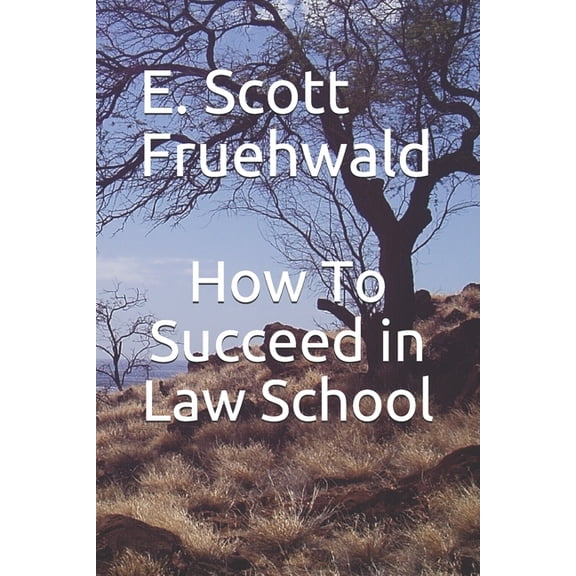 How To Succeed in Law School, (Paperback)