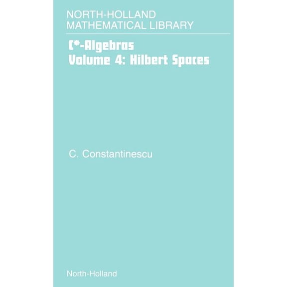 North-Holland Mathematical Library Hilbert Spaces: Volume 4, Book 4, (Hardcover)
