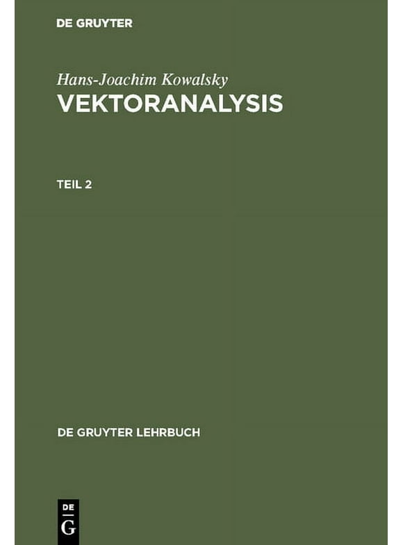 de Gruyter Lehrbuch: Vektoranalysis, Teil 2, De Gruyter Lehrbuch (Hardcover)