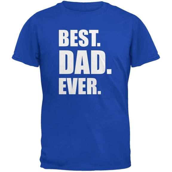 Father's Day Best Dad Ever Royal Adult T-Shirt - 2X-Large