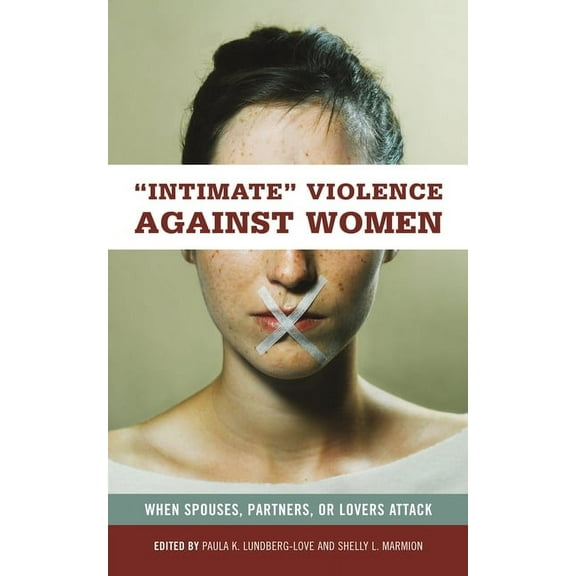 Women's Psychology Intimate Violence against Women: When Spouses, Partners, or Lovers Attack, (Hardcover)