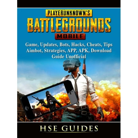 PUBG Mobile Game, Updates, Bots, Hacks, Cheats, Tips, Aimbot, Strategies, APP, APK, Download, Guide Unofficial - (Best App To Prevent Hacking)