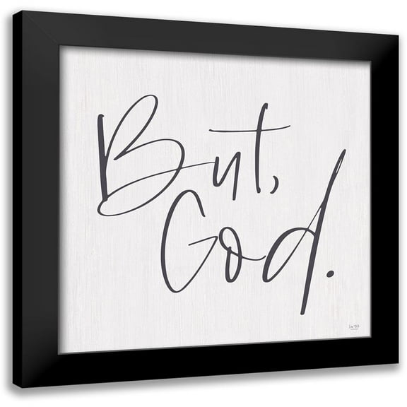Lux   Me Designs 12x12 Black Modern Framed Museum Art Print Titled - But, God