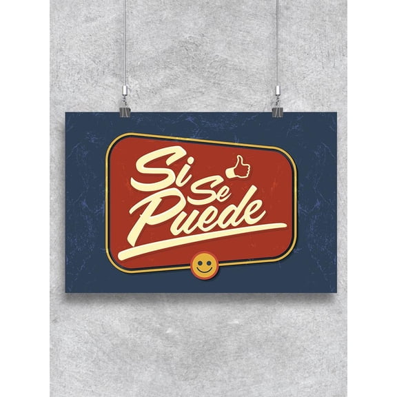 Si Se Puede. Poster -Image by Shutterstock