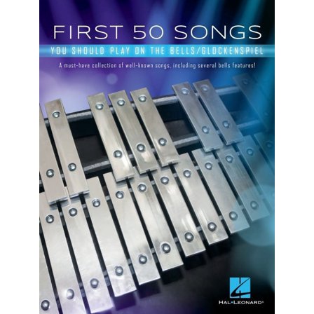 First 50 Songs You Should Play on Bells Glockenspiel Sheet Music Songbook Easy Melodies from Pop, Classical, and Movie T, (Paperback)