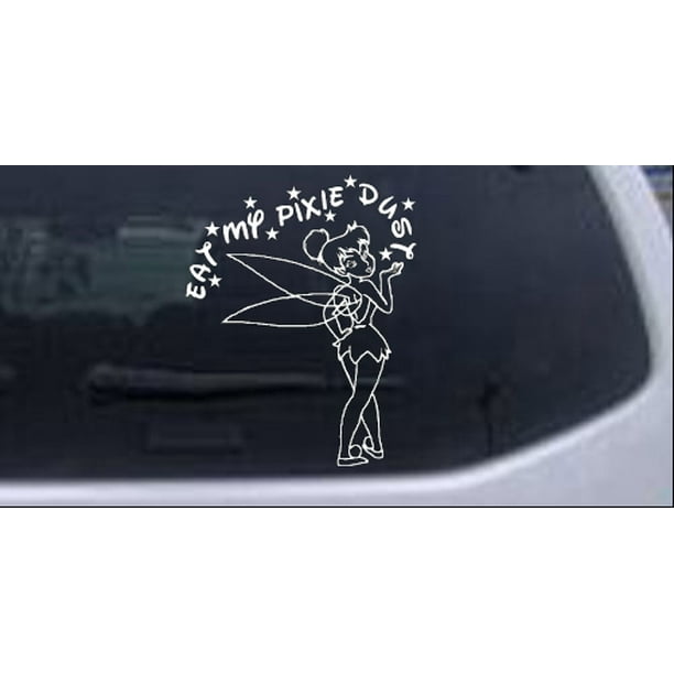 Tinkerbell Eat My Pixie Dust Car or Truck Window Decal Sticker. 