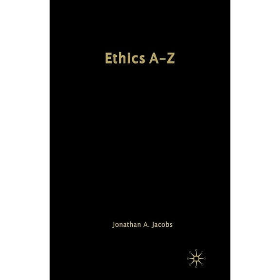 Philosophy A-Z Ethics A-Z, (Paperback)