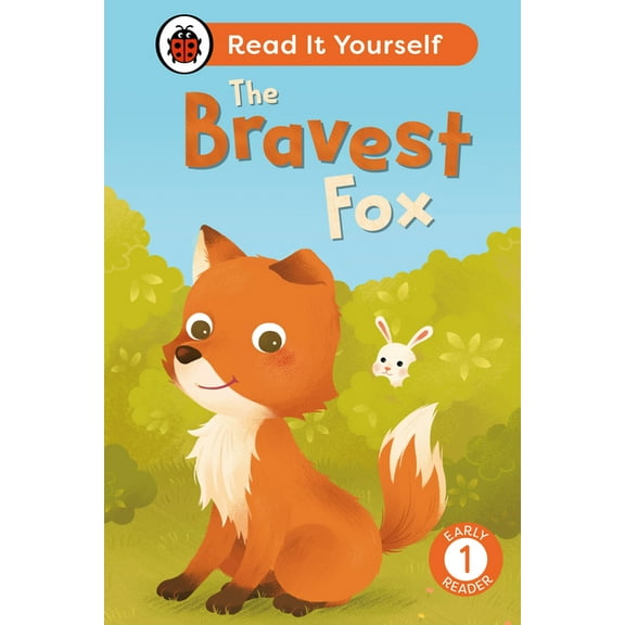 Ladybird The Bravest Fox: Read It Yourself - Level 1 Early Reader, (Hardcover)