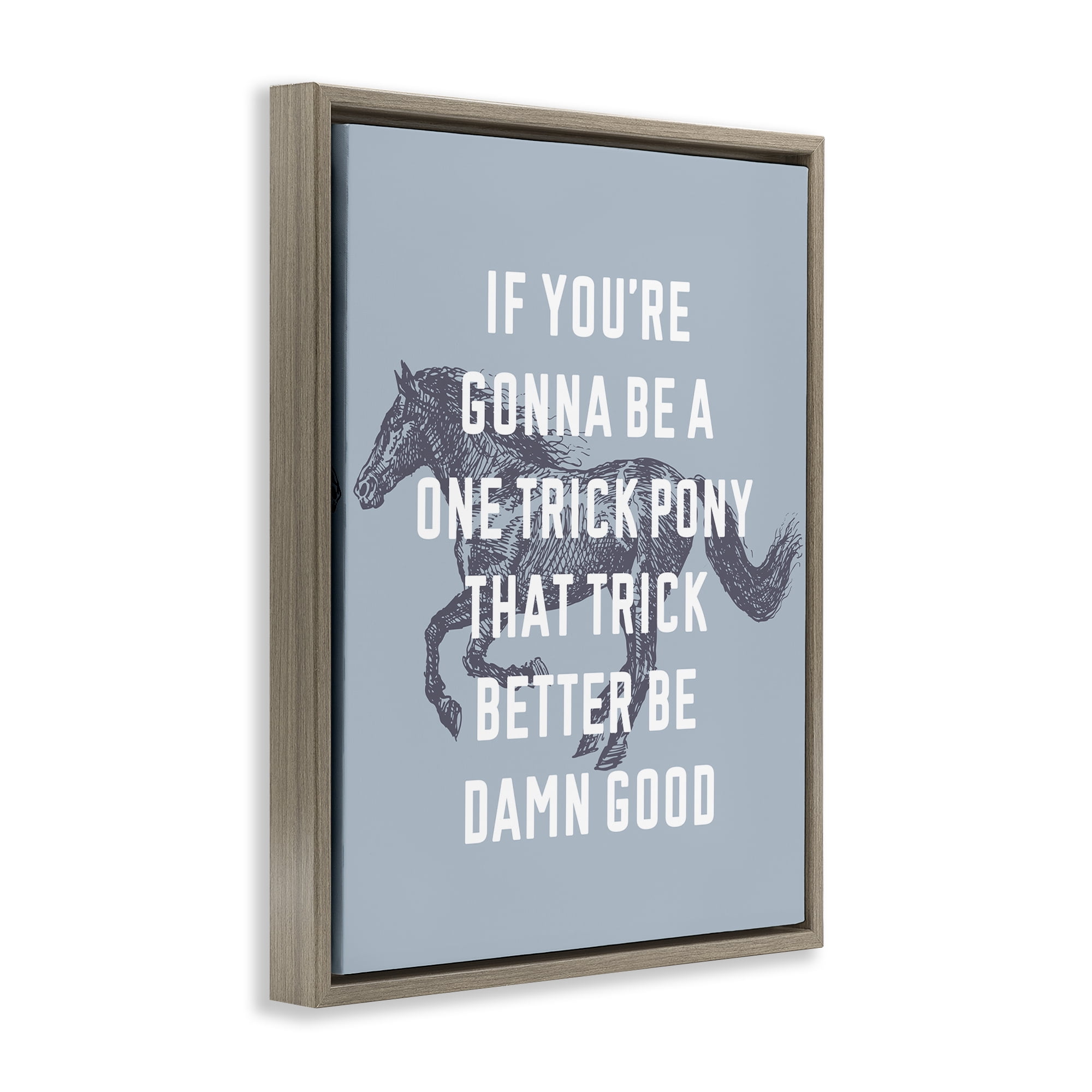 Stupell Industries One Trick Pony Phrase Animals Painting Brown Floater Framed Canvas Art Print Wall Art, 25 x 31