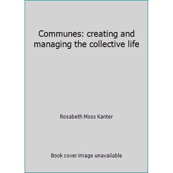 Pre-Owned Communes: creating and managing the collective life (Paperback) 0060434767 9780060434762
