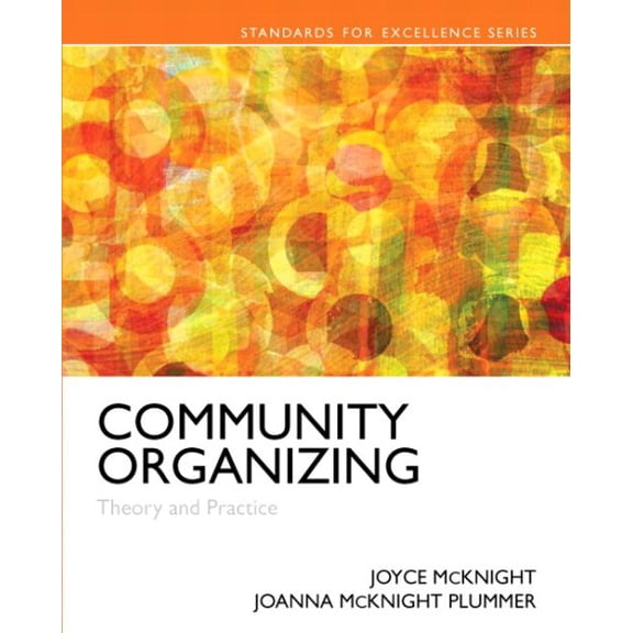 Pre-Owned Community Organizing: Theory and Practice with Enhanced Pearson eText -- Access Card Package (Standard for Excellence)