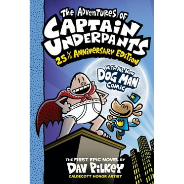 Dav Pilkey: The Adventures of Captain Underpants (Now with a Dog Man Comic!): 25 1/2 Anniversary Edition (Color Edition) (Hardcover)