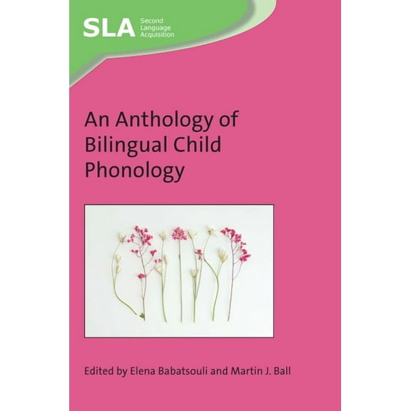 Second Language Acquisition An Anthology of Bilingual Child Phonology, Book 142, (Paperback)