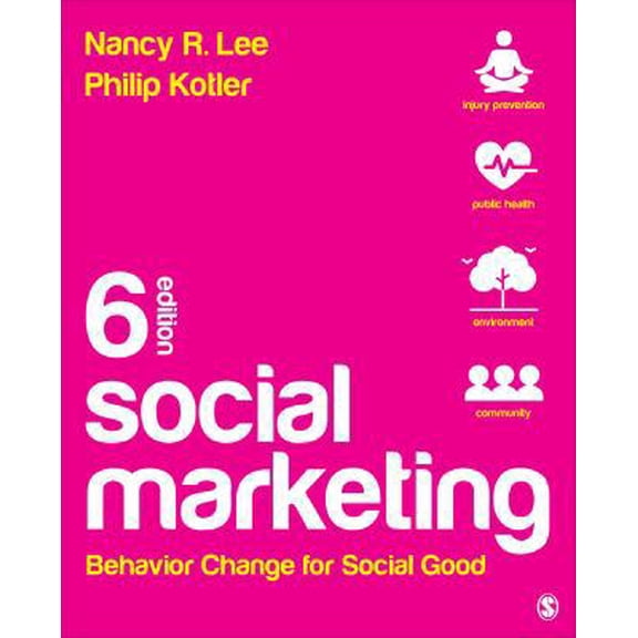 Pre-Owned Social Marketing: Behavior Change for Social Good (Paperback) 1544351496 9781544351490