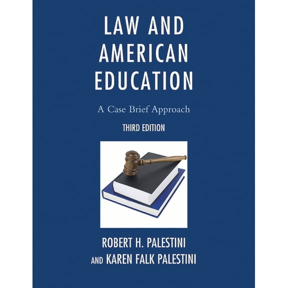 Law and American Education: A Case Brief Approach, (Paperback)