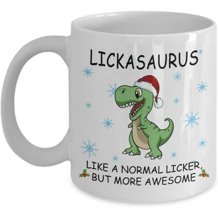 

Lickasaurus Like A Normal Licker But More Awesome Coffee Mug Christmas Lickasaurus Dinosaur Gift Tea Cup