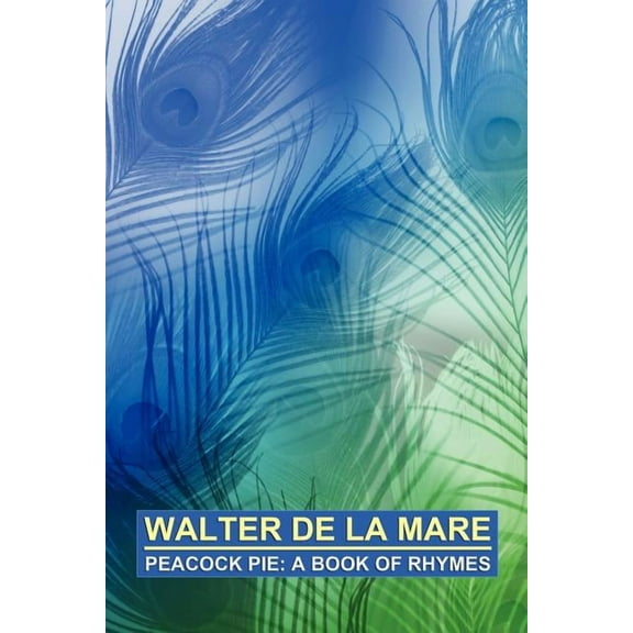 Peacock Pie: A Book of Rhymes, (Paperback)