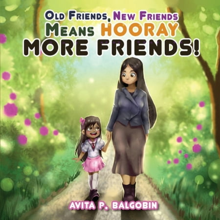 Old Friends, New Friends Means Hooray More (Paperback)